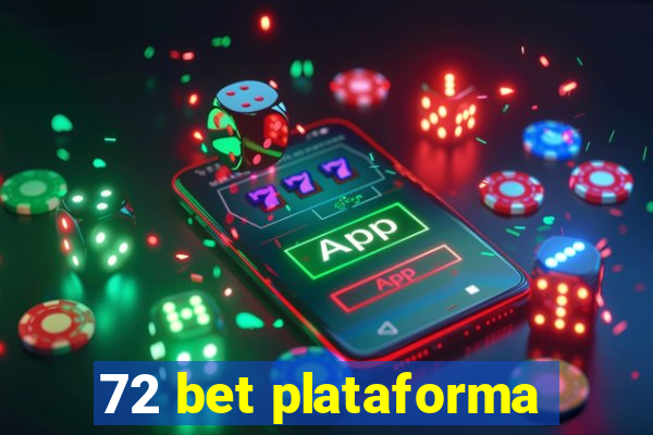 72 bet plataforma